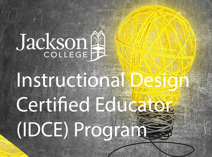 Jackson College Instructional Design Certified Educator (IDCE) Program